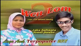 Download WEN LOM 2 - Lagu ACEH Terpopuler 2018 MP3