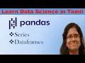 Pandas - Part 1 Series and Dataframes Learn Data Science in Tamil