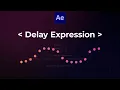Learn How To Use The Delay Expression