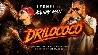 🔥 LYONEL FT. KENNY MAN – DRILOCOCO | OFFICIAL MUSIC VIDEO 🔥