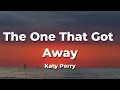 Download Lagu Katy Perry - In another life I would be your girl (The One That Got Away) (Lyrics)