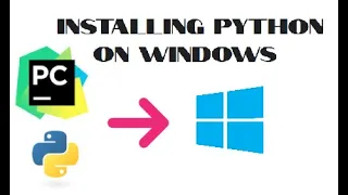 Python Tutorial Installing Python and PyCharm on Windows 10 How to install Python on Windows 10