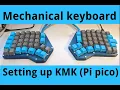 Setting up KMK on a Pi Pico mechanical keyboard