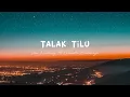 Download Lagu talak tilu - veni nurdaisy ft 3 pemuda berbahaya lirik lagu