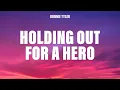 Lagu Bonnie Tyler - Holding Out For A Hero (Lyrics)