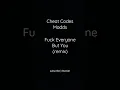 Download Lagu Cheat Codes, Madds - F*** Everyone But You (remix)