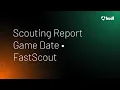 Scouting Report Game Date FastScout