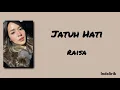 Lagu Jatuh Hati - Raisa | Lirik Lagu
