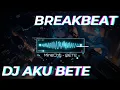 Download Lagu [ MineChy.ID ] DJ AKU BETE SAMA KAMU Breakbeat Full Bass 2024 🌟🌟🌟