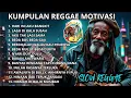 Kumpulan Musik Reggae Slow Motivasi Terbaik || Santai \u0026 Tenangkan Pikiran🌴 – Gimbal Bos☕🎧🎤🌴🌴