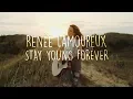 Download Lagu Renée Lamoureux - Stay Young Forever