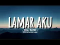 Download Lagu LAMAR AKU - WALI BAND || Official Lyrics Lagu