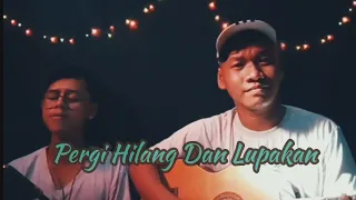 pergi hilang dan lupakan remember of today cover by azismzs ft saryogakhintil