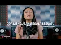 Download Lagu DOA MENGUBAH SEGALA SESUATU - Video Lyric | Cover By Vera Nauli