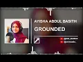Download Lagu AYISHA ABDUL BASITH - GROUNDED || (Isolated Vocal Only)