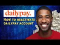 How to reactivate dailypay account