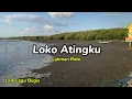 Download Lagu Lirik LOKO ATINGKU - Lukman Rola | Lagu bugis Makassar 2024