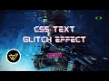 Create Mind Bending CSS Text Glitch Effects Tutorial