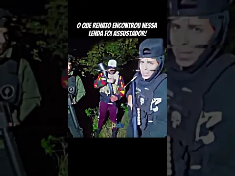 o que Renato encontrou nessa lenda foi assustador #renatogarcia #shortsviral #edit