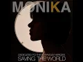 MONIKA - SAVING THE WORLD (Official Music Video)