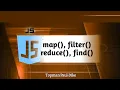 JavaScript array methods How to use map filter reduce and find