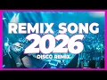 Lagu DJ REMIX SONG 2026 – Disco Remix Nonstop New Songs | Remix Songs 2025