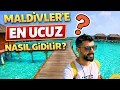 Maldivler e En Ucuz Nasil Gidilir Tum Fiyatlari Acikliyorum