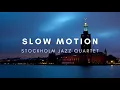 Download Lagu Slow Motion - Stockholm Jazz Quartet