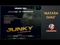 MATARA GIAU (2025) - JUNKY (EP Album)🔥🔥🔥