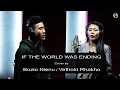 Download Lagu If the world was ending (Cover by Bozio Nienu \u0026 Vetholü Rhakho) ~ [Re-upload]