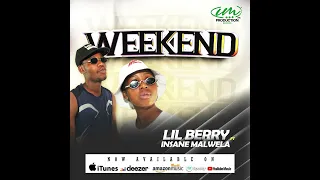 lil berry weekend feat insane malwela 