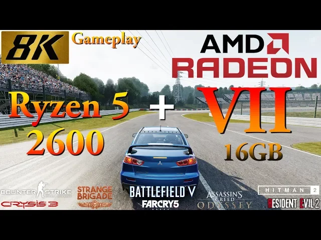 AMD Radeon VII 16GB and Ryzen 5 2600 @3.4GHz | 8K (7680*4320) High Settings PC Gameplay Tested