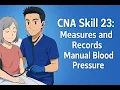 Credentia CNA Skill 23 Measures and records manual blood pressure