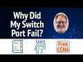 Why Did My Switch Port Fail