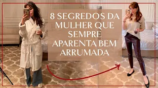 8 SEGREDOS da mulher que está sempre BEM ARRUMADA  | Renata Meins