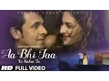 Download Lagu Sonu Nigam: 'Aa Bhi Jaa Tu Kahin Se' FULL VIDEO Song | Amyra Dastur | T-Series