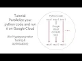 Tutorial parallelize your python code and run it on Google Cloud
