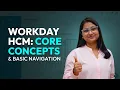 Core Concepts and Basic Navigation in Workday HCM ZaranTech