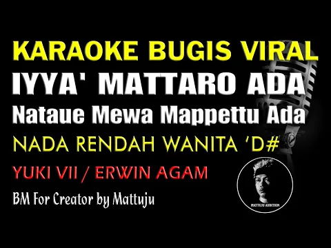 Download MP3 Iyya Mattaro Ada Nataue Mappettu Ada Karaoke Nada Rendah Wanita