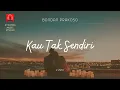 Download Lagu Bondan Prakoso - Kau Tak Sendiri [lyric]