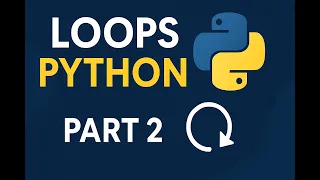 Python Loops Tutorial - Part 2 For Loop While Loop Nested Loops in Python