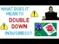 What does it mean to Double Down - English idioms explained