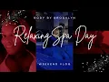 Ultimate Relaxation Weekend Vlog at Body by Brooklyn
