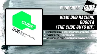Download MIAMI DUB MACHINE - Bogotà (The Cube Guys mix) [Official] MP3