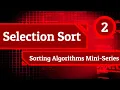 Selection Sort - Sorting Algorithms Mini Series Episode 2