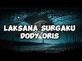 Dudy Oris - Laksana Surgaku (official lyrics Music)