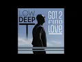 Download Lagu Low Deep T - Got 2 Find Love (Remix Part 1)