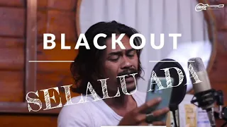 Download Black out-selalu ada (Cover willy terminal Prem@n Pens1Un) MP3