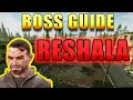 BOSS GUIDE TO RESHALA - PATCH 14