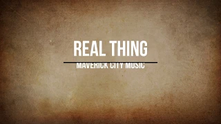 real thing lyrics maverick city music